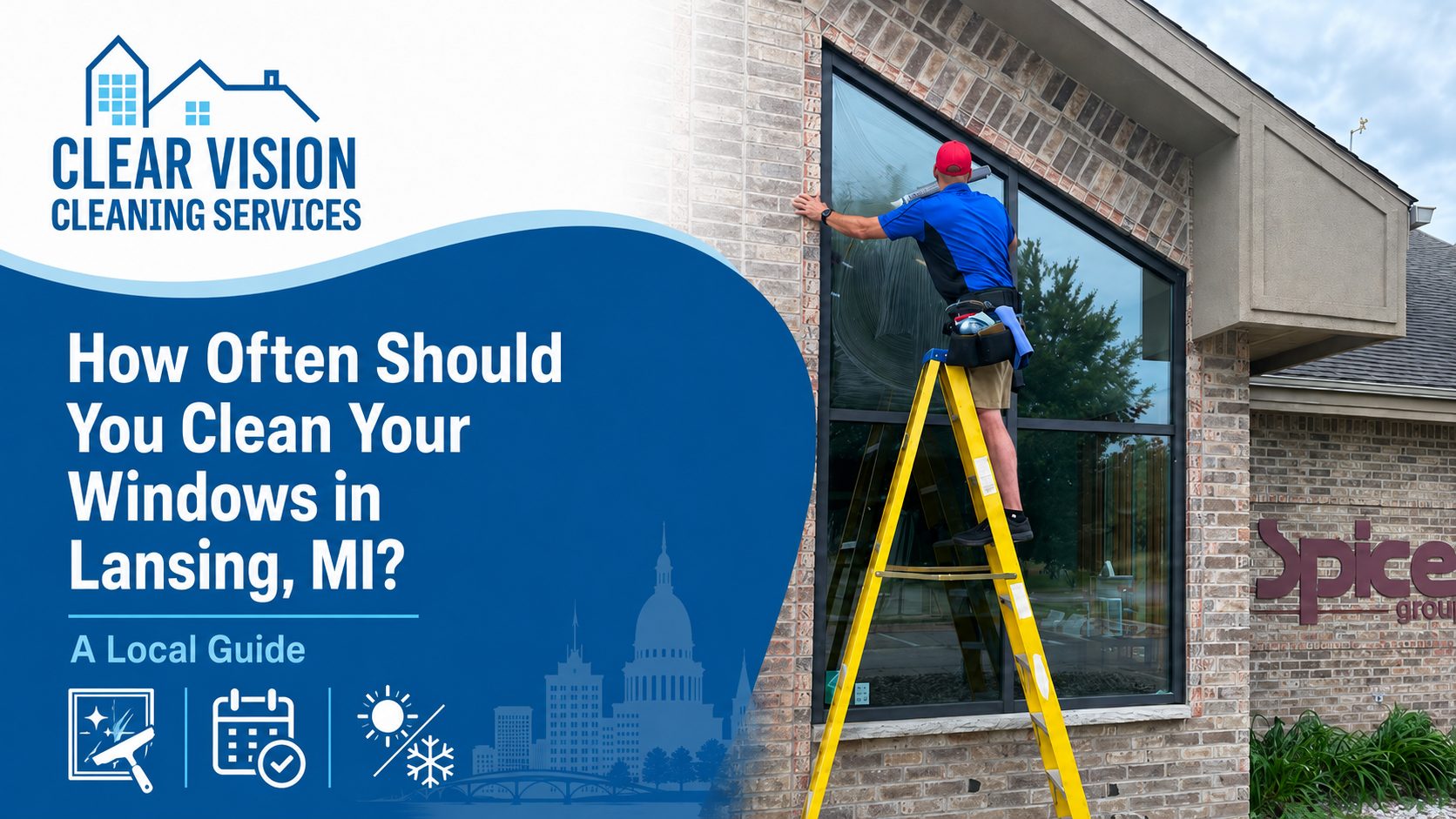 Clear Vision Cleaning Services technician professionally cleaning exterior windows in Lansing, Michigan
